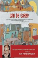 Loin de Garbo: Raconté par Jean-Pierre Darroussin et illustré par Natali Fortier 2918911895 Book Cover