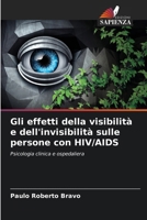 Gli effetti della visibilità e dell'invisibilità sulle persone con HIV/AIDS (Italian Edition) 6208187451 Book Cover