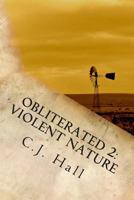 Obliterated 2: Violent Nature 1496055640 Book Cover