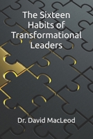 The 16 Habits of Transformational Leaders B0F4N5S5C8 Book Cover