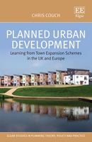 Planned Urban Development: Learning from Town Expansion Schemes in the UK and Europe 1788976908 Book Cover
