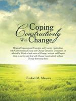 Coping Constructively With Change 149699227X Book Cover