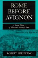 Rome before Avignon: A Social History of Thirteenth-Century Rome 0520069528 Book Cover