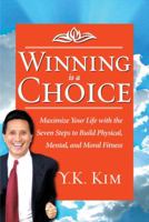 Winning is a Choice: Maximize Your Life 1578262119 Book Cover