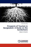 Prospects of Tourism in Bangladesh : A Study on the Sundarbans 3659147478 Book Cover