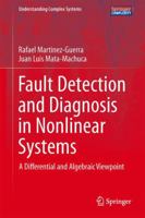 Fault Detection and Diagnosis in Nonlinear Systems: A Differential and Algebraic Viewpoint 3319030469 Book Cover