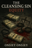 The Cleansing Sin: Equity B0FBGDPMH1 Book Cover
