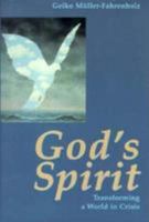 God's Spirit: Transforming a World in Crisis 0826408249 Book Cover