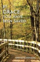 By Grace You Have Been Saved 1539143562 Book Cover