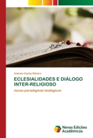ECLESIALIDADES E DIÁLOGO INTER-RELIGIOSO: novos paradigmas teológicos 6202807326 Book Cover