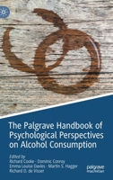 The Palgrave Handbook of Psychological Perspectives on Alcohol Consumption 3030669408 Book Cover