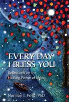 Every Day I Bless You: Reflections on the Healing Power of Shiva 9655240770 Book Cover
