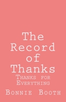 The Record of Thanks: Thanks for Everything 1727558111 Book Cover