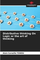 Distributive thinking On Logic or the art of thinking 6208100852 Book Cover