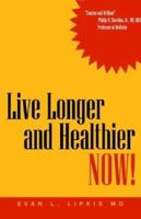 Live Longer & Healthier Now 1401084125 Book Cover