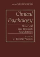 Clinical Psychology: Historical and Research Foundations (Applied Clinical Psychology) 1475797176 Book Cover