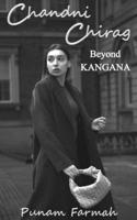 Chandni Chirag: Beyond KANGANA B0DBRBFKYP Book Cover