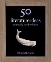 50 Literature Ideas You Really Need to Know 0199794200 Book Cover