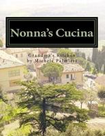 Nonna's Cucina: Grandma's Kitchen 1977581765 Book Cover