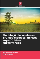 Modelação baseada em SIG dos recursos hídricos superficiais e subterrâneos (Portuguese Edition) 6209805388 Book Cover