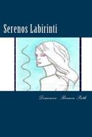 Serenos Labirinti: Il Regno 1530830443 Book Cover