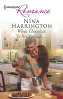 When Chocolate is Not Enough... 0373178581 Book Cover