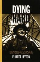 Dying Hard: Industrial Carnage in St. Lawrence Newfoundland 0771053045 Book Cover