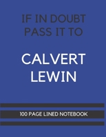 If In Doubt Pass It To Calvert-Lewin: Calvert-Lewin Themed Notebook/ Journal/ Notepad/ Diary For Everton, Teens, Adults and Kids 100 Black Lined Pages With Margins 8.5 x 11 Inches A4 1673713289 Book Cover