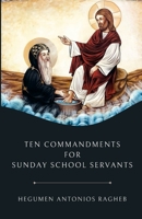Ten Commandments For Sunday School Servants 1312003995 Book Cover