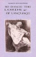 So Dance the Lords of Language 0889842604 Book Cover