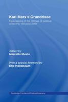 Karl Marx's Grundrisse: Foundations of the Critique of Political Economy 150 Years Later (Routledge Frontiers of Political Economy) 0415588715 Book Cover