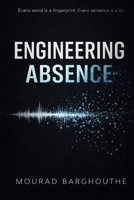 Engineering Absence: A Novel of Linguistic Deception B0GLGKKDJ8 Book Cover