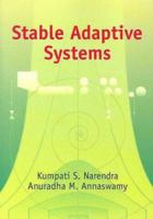 Stable Adaptive Systems (Dover Books on Engineering) 0138399948 Book Cover