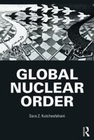 Global Nuclear Order 1138242853 Book Cover