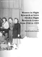 Women in Flight Research at NASA Dryden Flight Research Center from 1946 to 1995. Monograph in Aerospace History, No. 6, 1997 1780393237 Book Cover