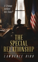 The Special Relationship: A Trump before his time? 1917329040 Book Cover