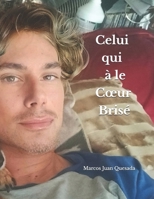 Celui qui a le Cœur Brisé (French Edition) B0GZMCKY3Z Book Cover