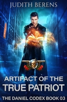 Artifact of the True Patriot 1649711646 Book Cover