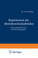 Repetitorium Der Betriebswirtschaftslehre: Vollig Neubearbeitete Und Erweiterte Buchausgabe 3663125602 Book Cover