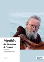 Myrdhin, de la source à l'océan... 2385910535 Book Cover