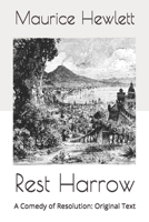 Rest Harrow: A Comedy of Resolution 1518775667 Book Cover
