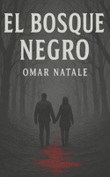 El Bosque Negro (Spanish Edition) B0FL2WQR1F Book Cover