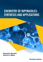 Chemistry of Bipyrazoles: Synthesis and Applications 9815051776 Book Cover