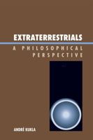 Extraterrestrials: A Philosophical Perspective 0739142453 Book Cover