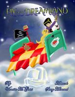 Fly to Dreamland 0998931241 Book Cover
