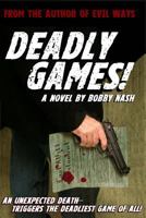 Deadly Games! (A Bartlett and West Thriller) 0615553435 Book Cover