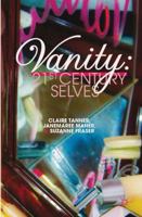 Vanity: 21st Century Selves 0230272185 Book Cover