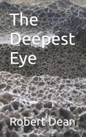 The Deepest Eye (Lovecraftian horror style) B0FF444QJ3 Book Cover