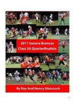 2011 Sonora Broncos Football Season 1364083051 Book Cover