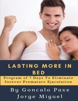 LASTING More in bed: Program of 7 Days To Eliminate forever Premature Ejaculation 1791853056 Book Cover